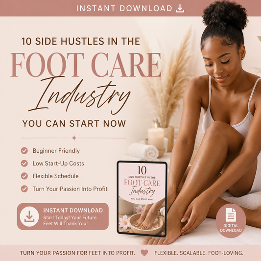 Top 3 Side Hustles In The Foot Care Industry You Can Start Now